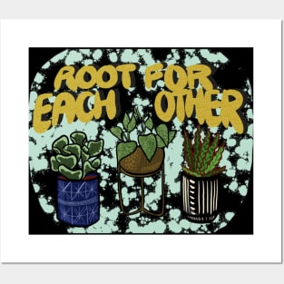 Root For Each Other Posters and Art